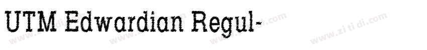 UTM Edwardian Regul字体转换 UTM Edwardian Regul字体转换